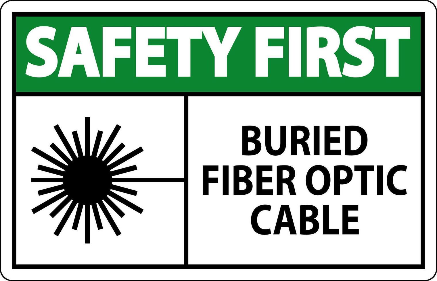 Sicherheit zuerst Zeichen, begraben Ballaststoff Optik Kabel vektor
