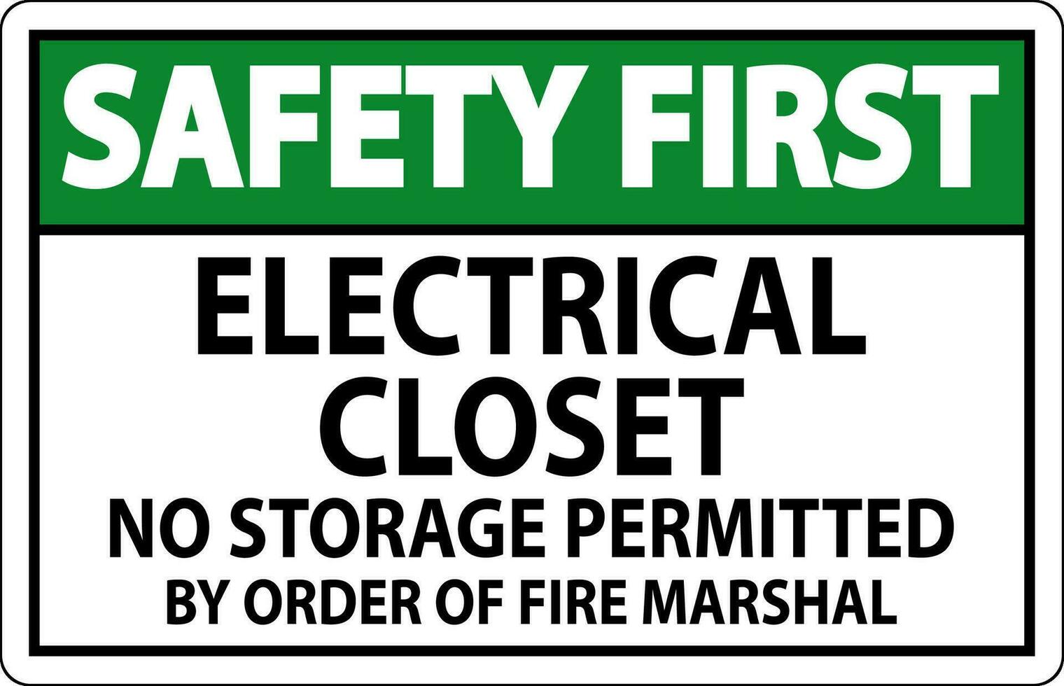 säkerhet först tecken elektrisk garderob - Nej lagring tillåtet förbi beställa av brand marskalk vektor