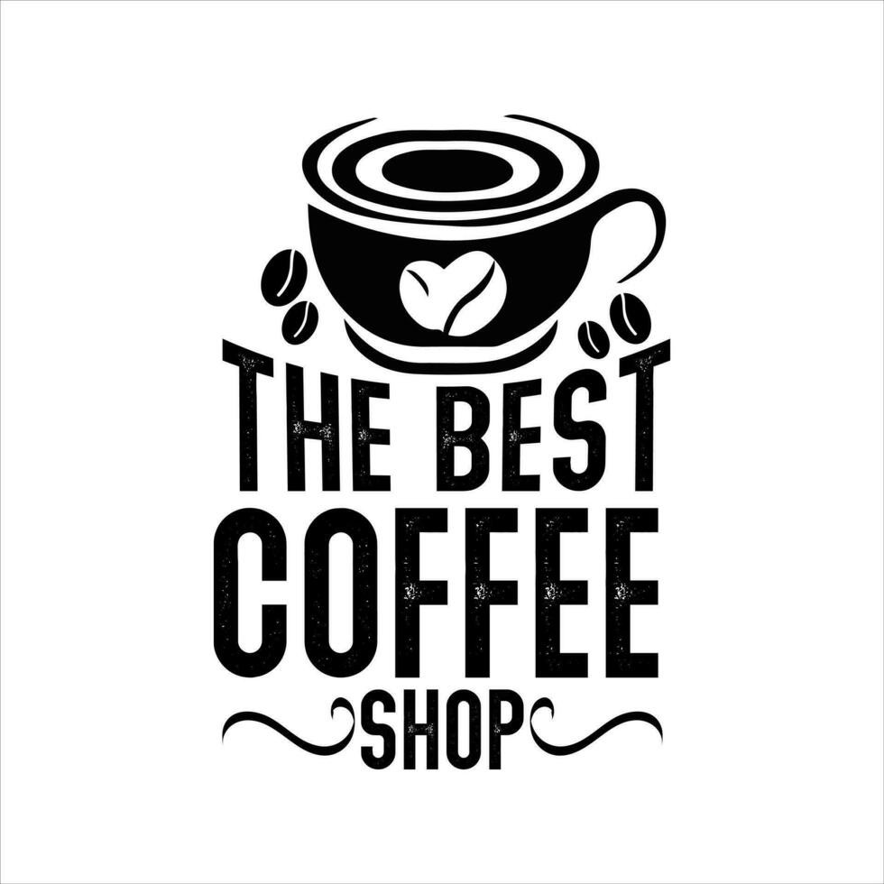 das Beste Kaffee Geschäft. Hand Beschriftung, Typografie Design, Kaffee Zitat zum drucken, t Shirt, Tasche Tasche und Andere vektor