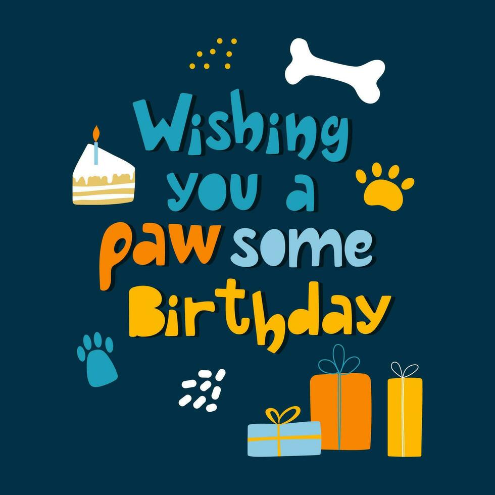 önskar du en pawsome födelsedag ritad för hand text kompostering med ben, hund Tass, gåva lådor. vektor