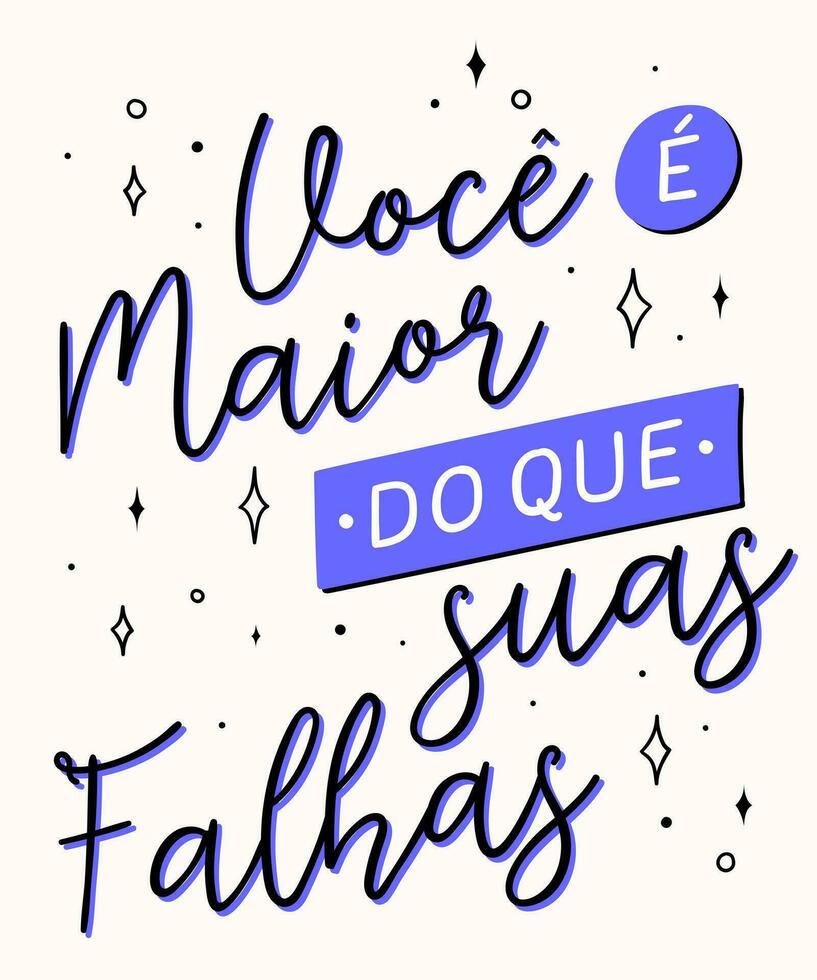 Beschriftung Phrase im Brasilianer Portugiesisch. Übersetzung - - Sie sind größer als Ihre Mängel. vektor