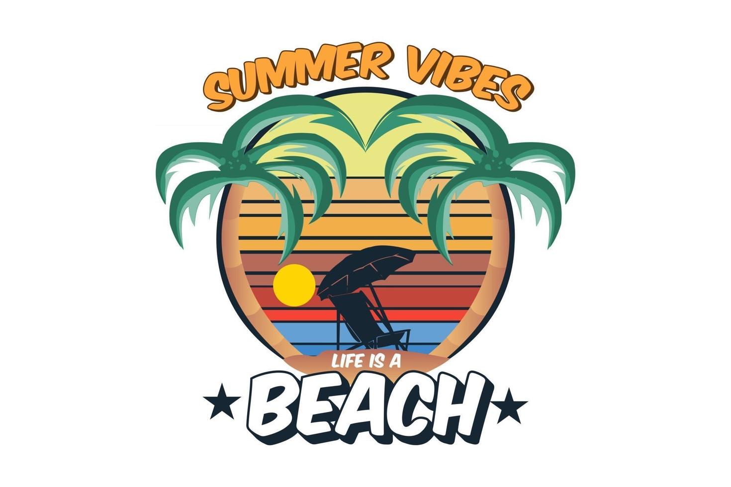 Summer Vibes Life ist ein Stranddesign vektor