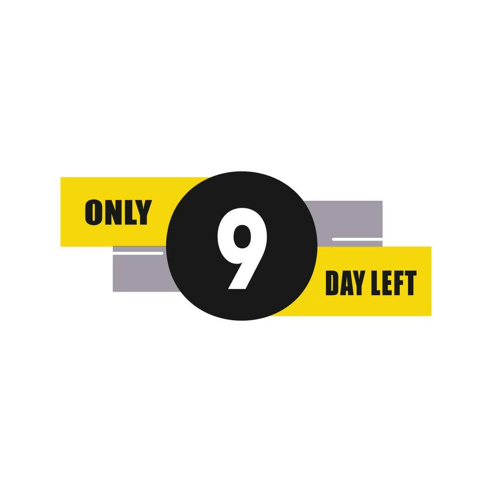 9 Tag links Countdown Rabatte und Verkauf Zeit 9 Tag links Zeichen Etikette Vektor Illustration