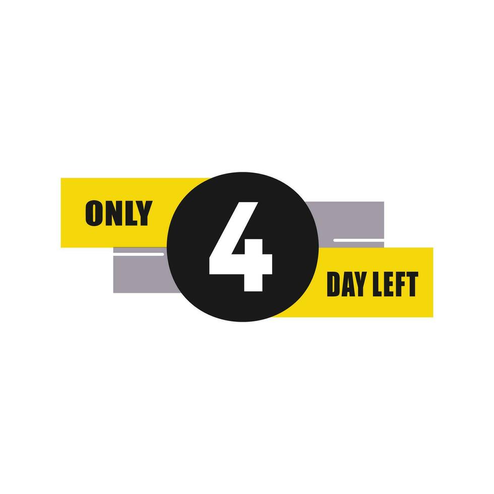 4 Tag links Countdown Rabatte und Verkauf Zeit 4 Tag links Zeichen Etikette Vektor Illustration