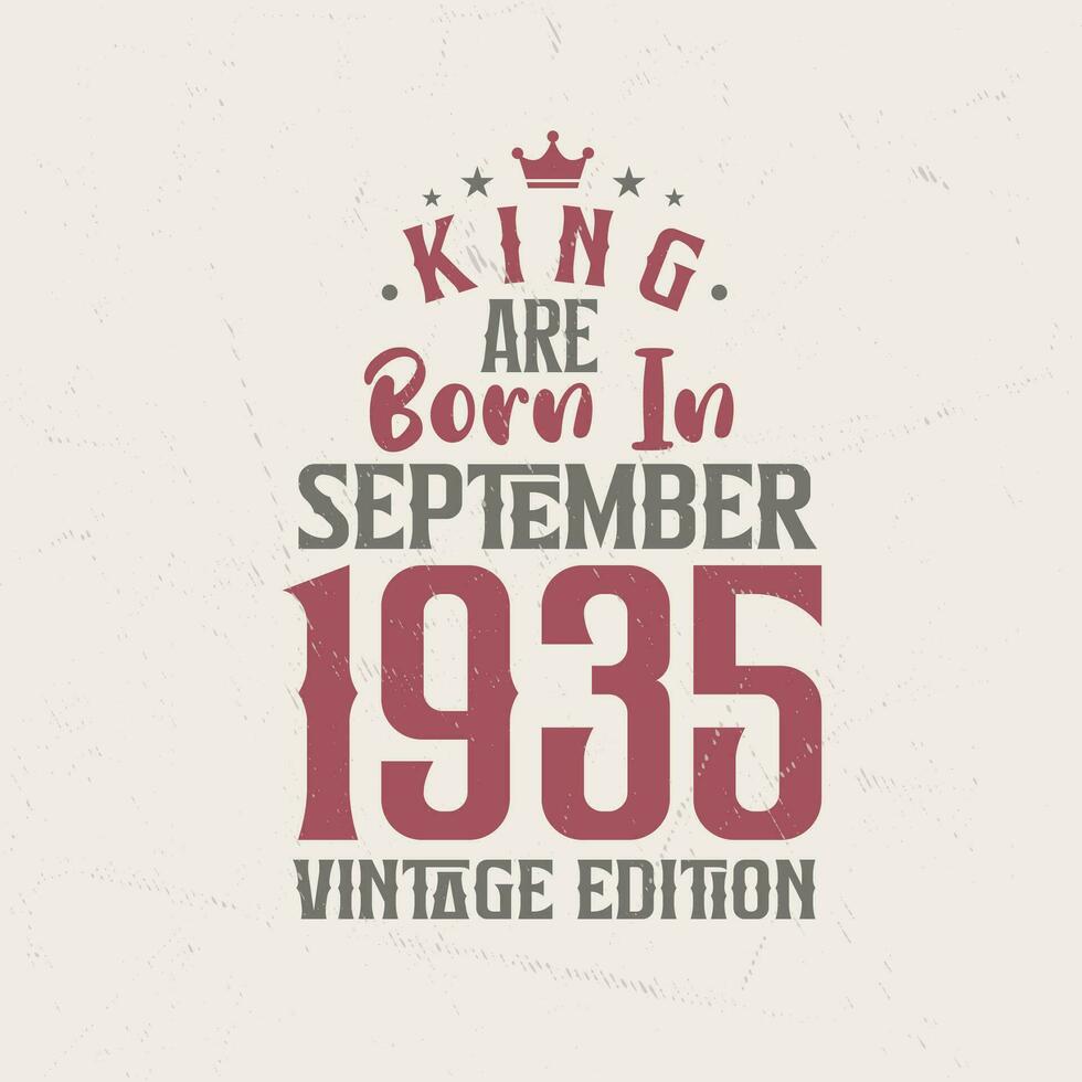 König sind geboren im September 1935 Jahrgang Auflage. König sind geboren im September 1935 retro Jahrgang Geburtstag Jahrgang Auflage vektor