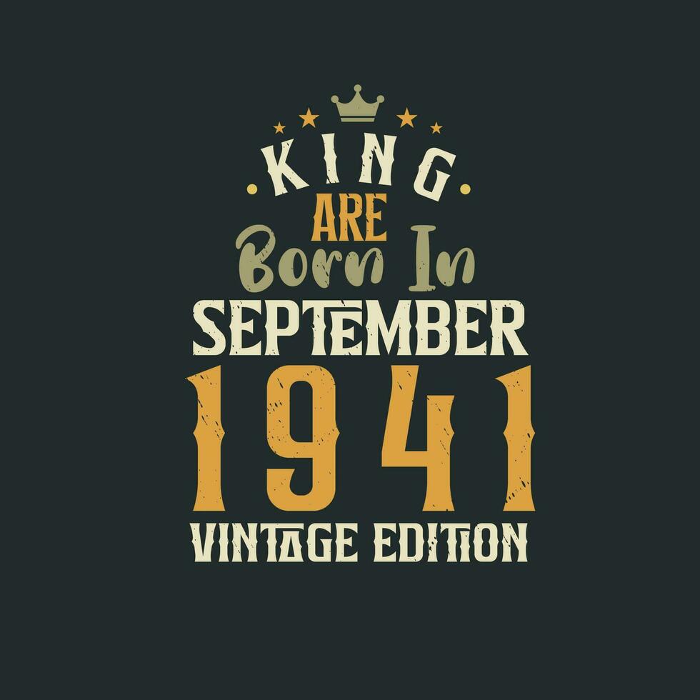 kung är född i september 1941 årgång utgåva. kung är född i september 1941 retro årgång födelsedag årgång utgåva vektor