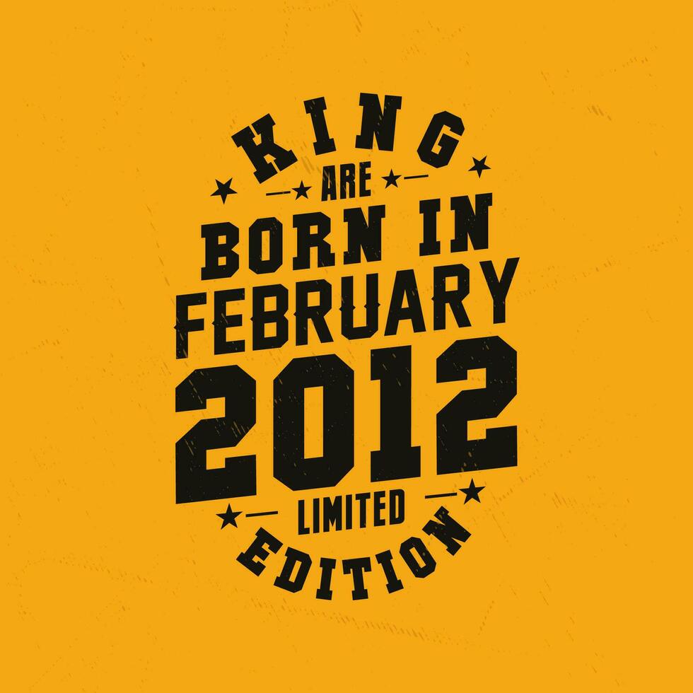 kung är född i februari 2012. kung är född i februari 2012 retro årgång födelsedag vektor