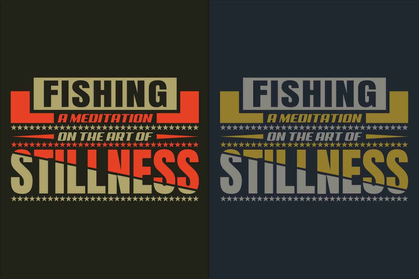 fiske är meditation på de konst av stillhet, fiske skjorta, fiskare gåvor, fiskare t-shirt, rolig fiske skjorta, närvarande för fiskare, fiske gåva, fiske pappa gåvor, fiske älskare skjorta vektor