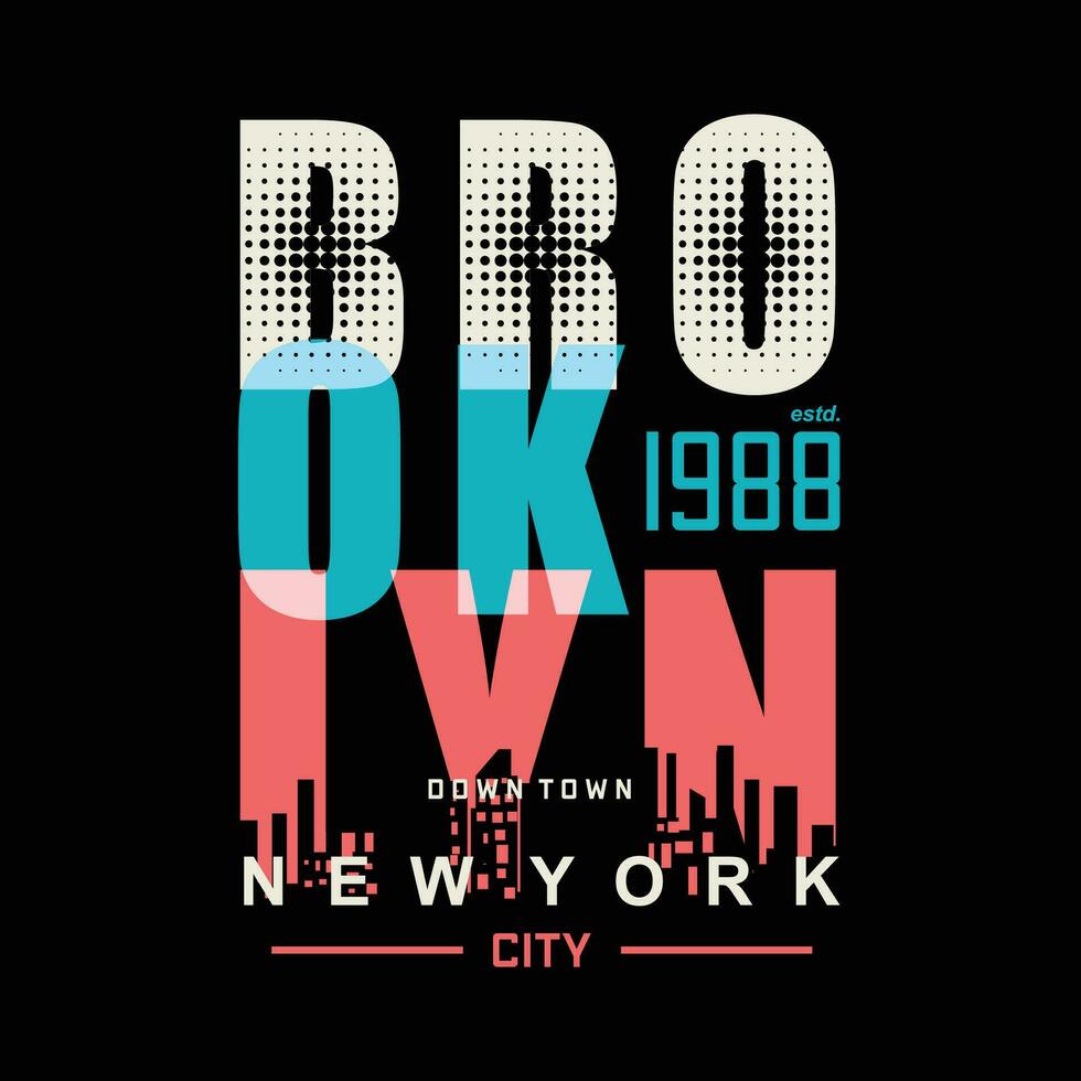 Brooklyn abstrakt Beschriftung, Zitate, Grafik Illustration, Typografie Vektor, zum beiläufig t Hemd drucken vektor