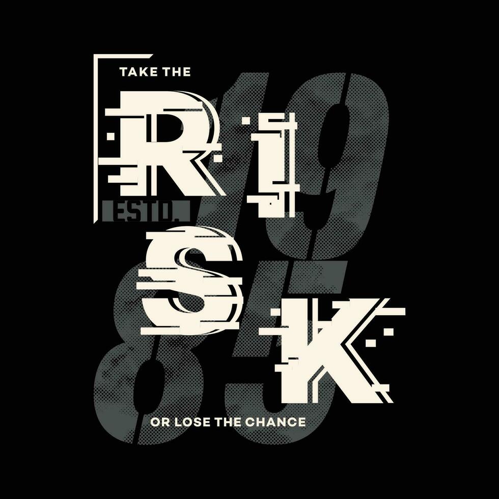 ta t Den risk text typografi vektor, abstrakt grafisk, illustration, för skriva ut t skjorta vektor