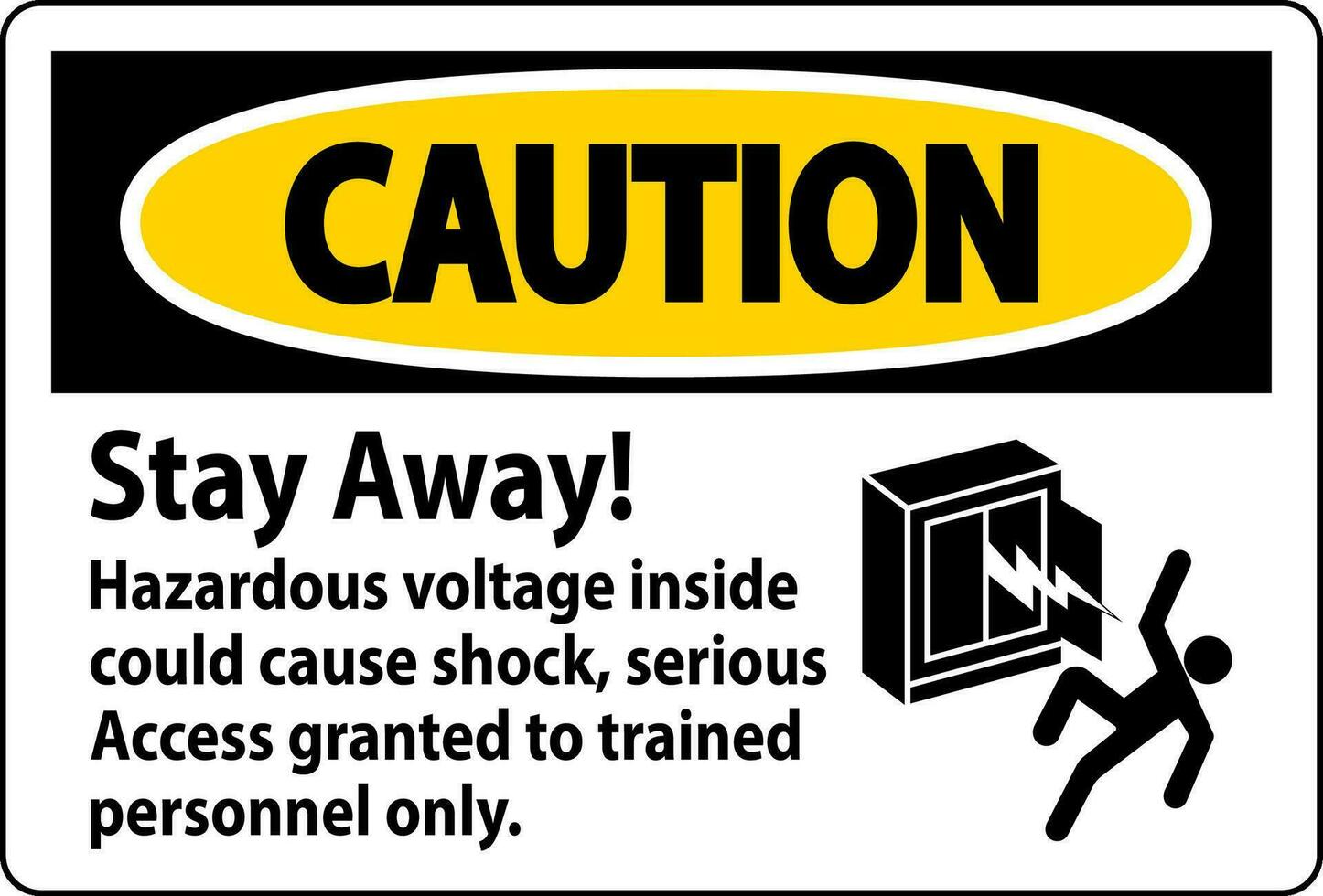 Vorsicht Zeichen bleibe Weg gefährlich Stromspannung Innerhalb könnte Ursache Schock, Zugriff gewährt trainiert Personal nur vektor