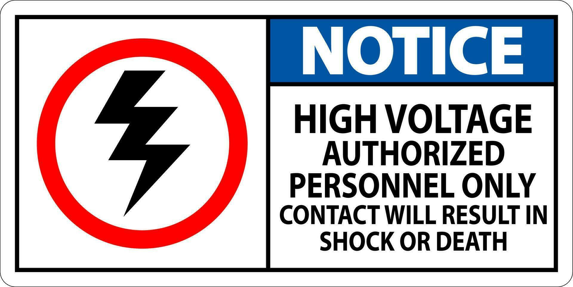 beachten Zeichen hoch Stromspannung, autorisiert Personal nur, Kontakt werden Ergebnis im Schock oder Tod vektor