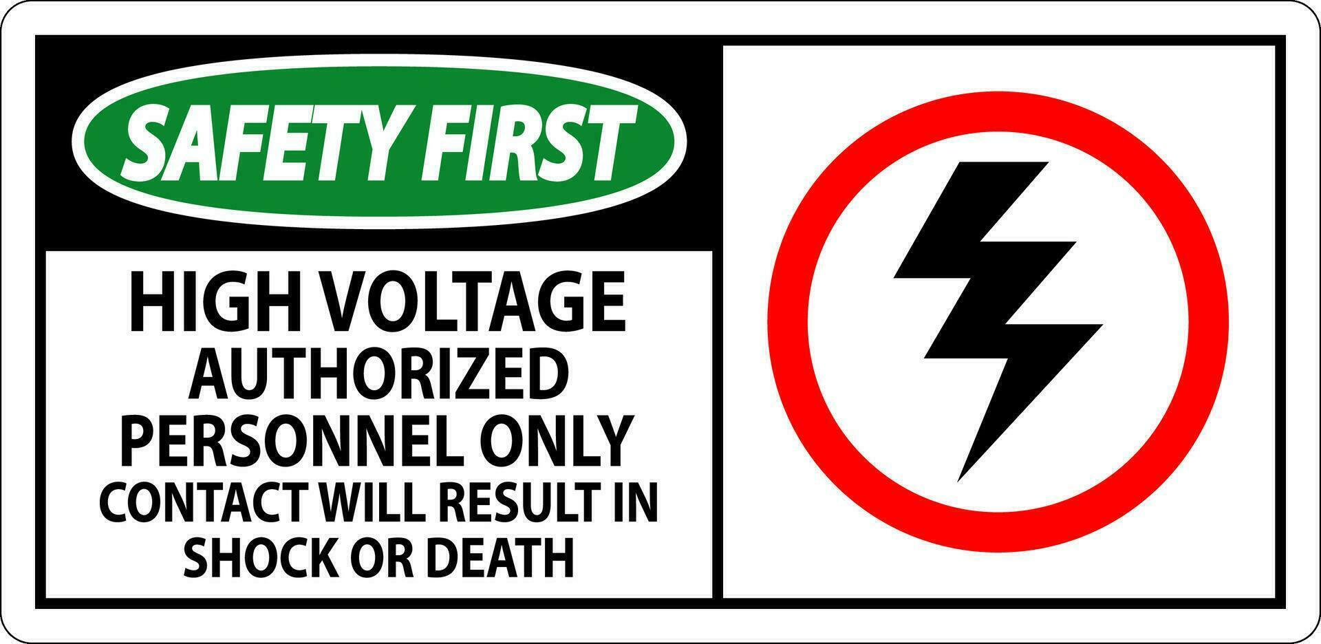 Sicherheit zuerst Zeichen hoch Stromspannung, autorisiert Personal nur, Kontakt werden Ergebnis im Schock oder Tod vektor