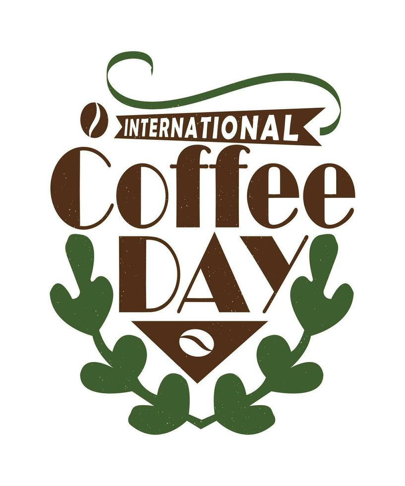 International Kaffee Tag Zitat Vektor Illustration. Hand gezeichnet Vektor Logo mit Beschriftung Typografie und Tasse von Cappuccino auf Weiß Hintergrund.