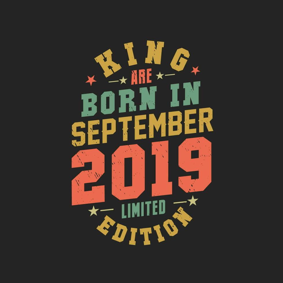 König sind geboren im September 2019. König sind geboren im September 2019 retro Jahrgang Geburtstag vektor