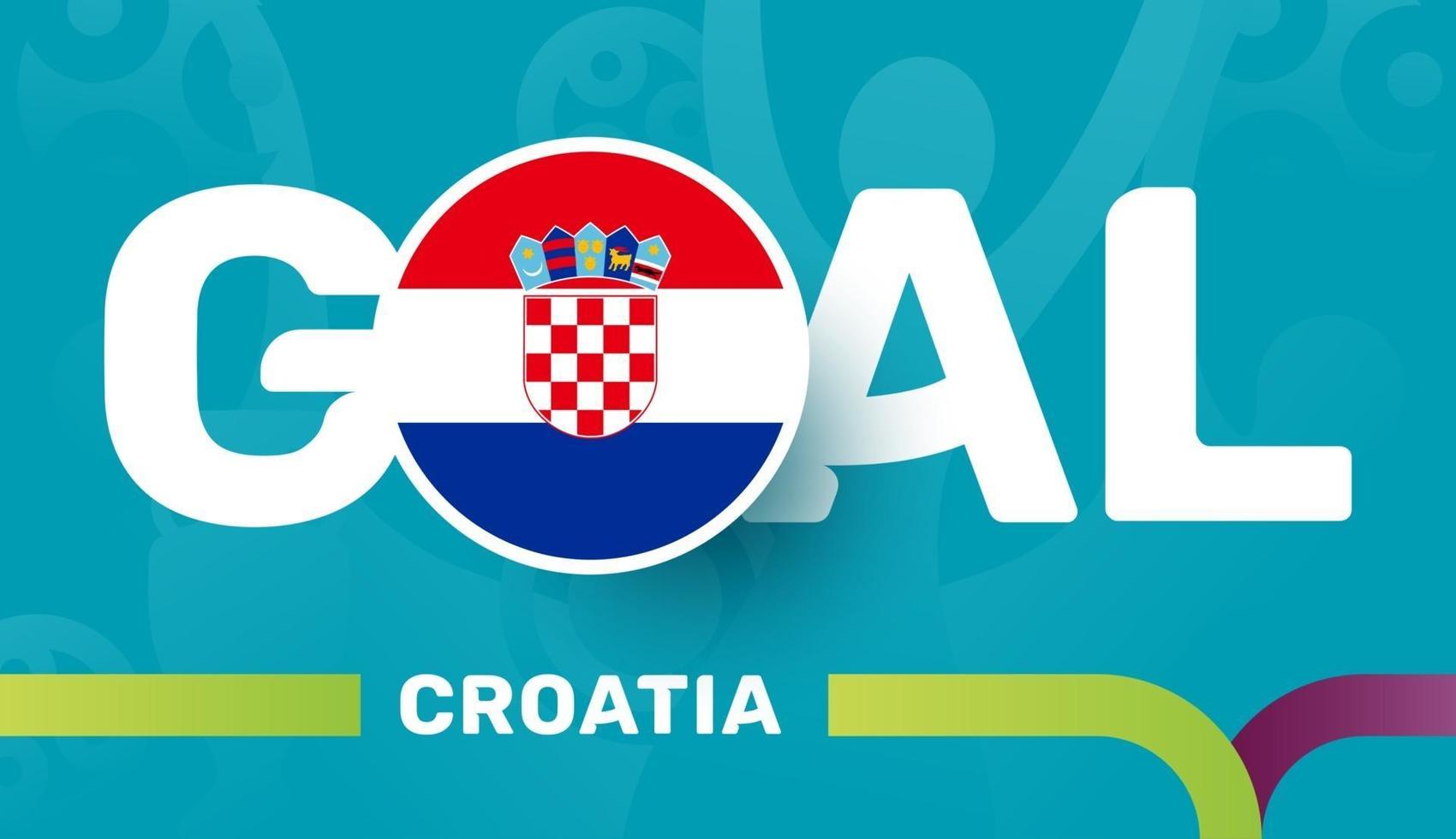 Kroatiens flagga och slogan mål på europeisk fotbollsbakgrund 2020. fotbollsturnamet vektorillustration vektor