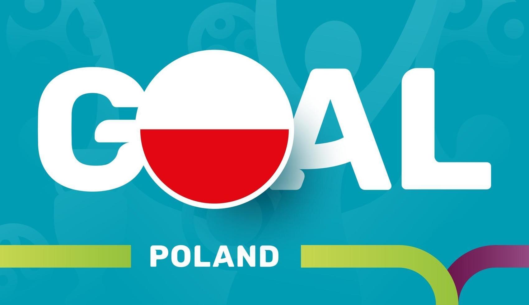 Polen-Flagge und Slogan-Ziel auf dem europäischen Fußballhintergrund 2020. Fußballturnier-Vektorillustration vektor