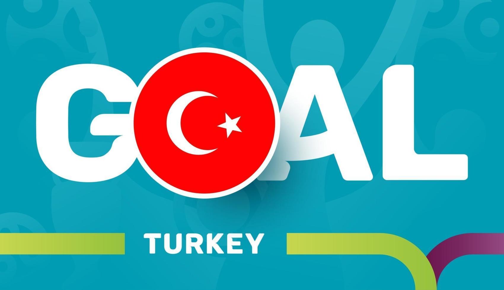 Türkei-Flagge und Slogan-Ziel auf dem europäischen Fußballhintergrund 2020. Fußballturnier-Vektorillustration vektor