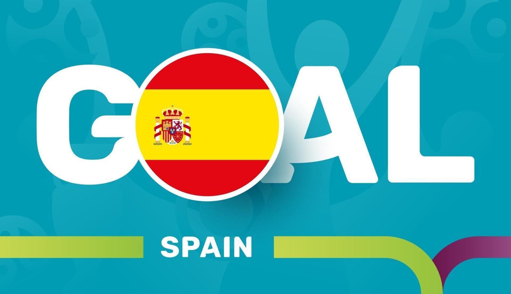 Spanien-Flagge und Slogan-Ziel auf dem europäischen Fußballhintergrund 2020 Fußballturnier-Vektorillustration vektor