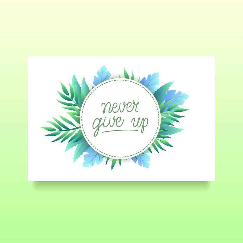 Never Give Up Card Of Encouragement Vector
