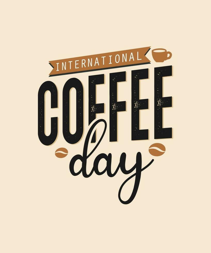 internationell kaffe dag text vektor illustration. Lycklig internationell kaffe dag Citat design.