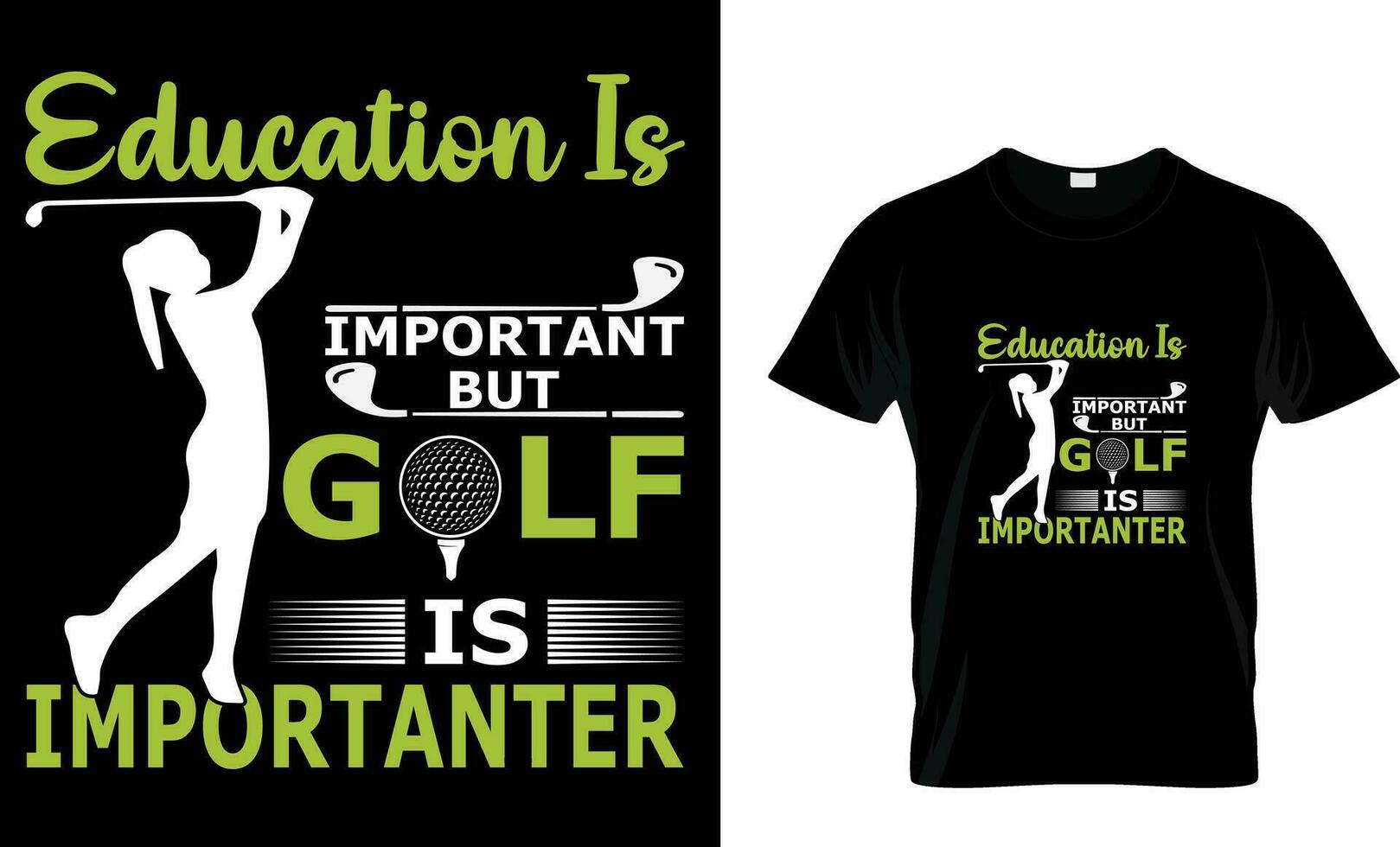 Bildung ist wichtig aber Golf ist wichtiger T-Shirt Vektor Illustration, Golf t Hemd Design, Jahrgang Golf t Hemd Design, Typografie Golf t Hemd Design.