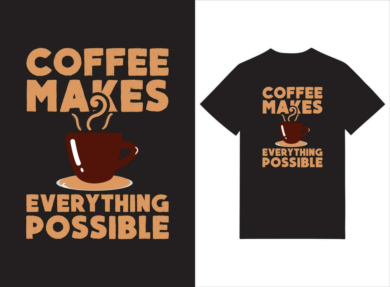 kaffe gör allt möjlig typografi tshirt design vektor