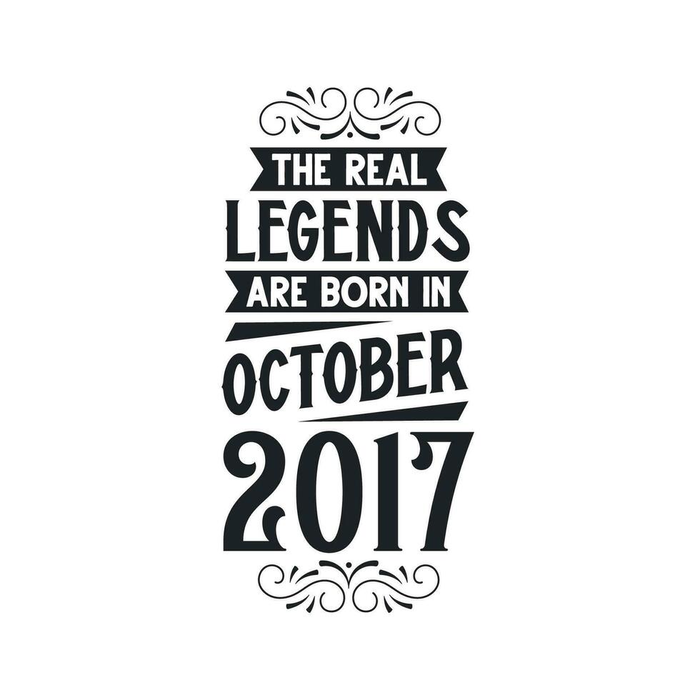 född i oktober 2017 retro årgång födelsedag, verklig legend är född i oktober 2017 vektor