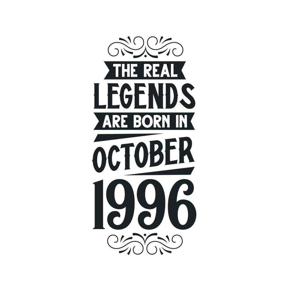geboren im Oktober 1996 retro Jahrgang Geburtstag, echt Legende sind geboren im Oktober 1996 vektor