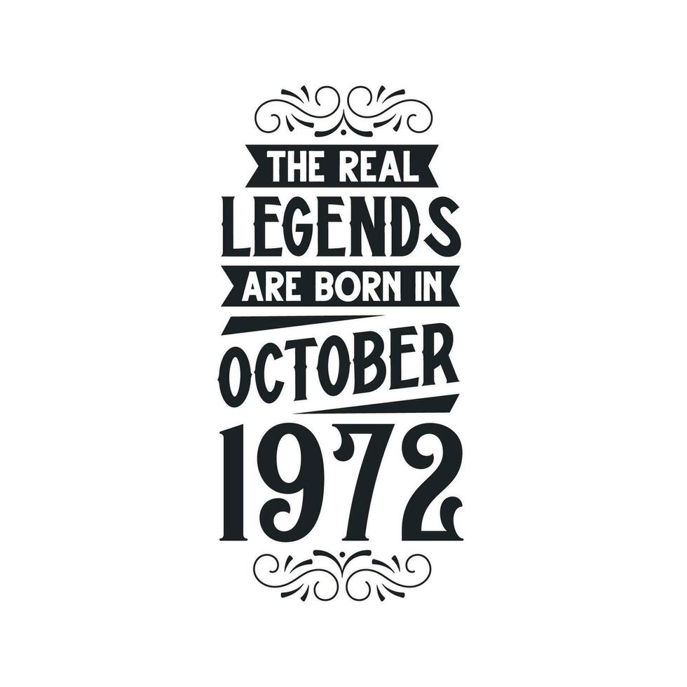 född i oktober 1972 retro årgång födelsedag, verklig legend är född i oktober 1972 vektor
