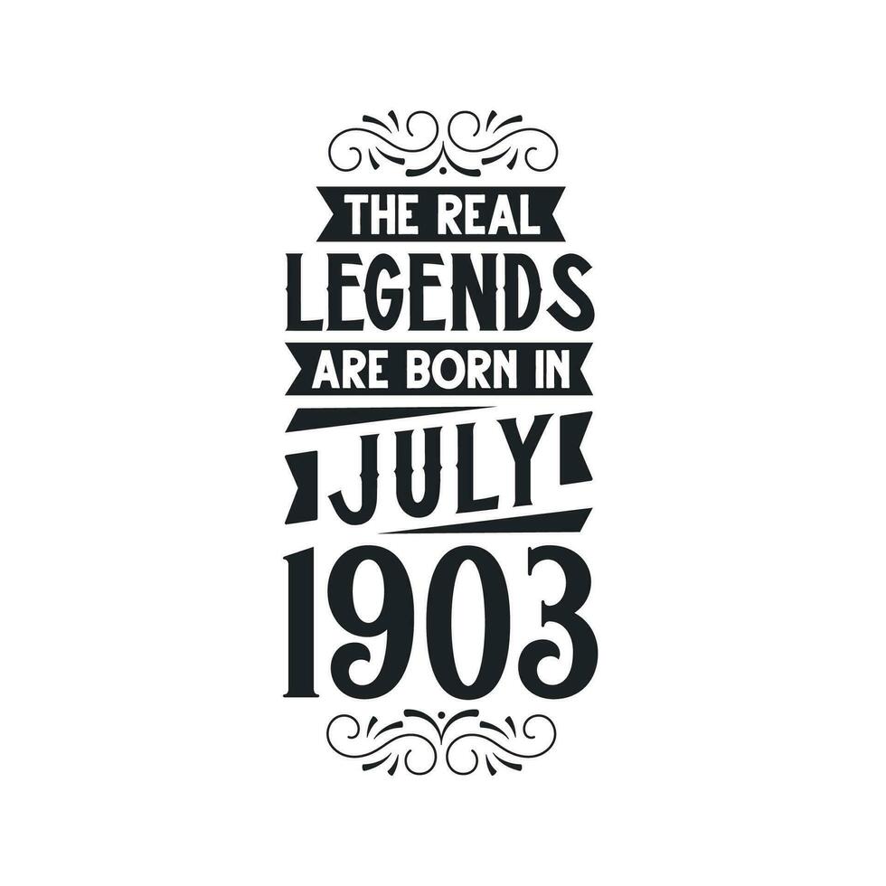 geboren im Juli 1903 retro Jahrgang Geburtstag, echt Legende sind geboren im Juli 1903 vektor