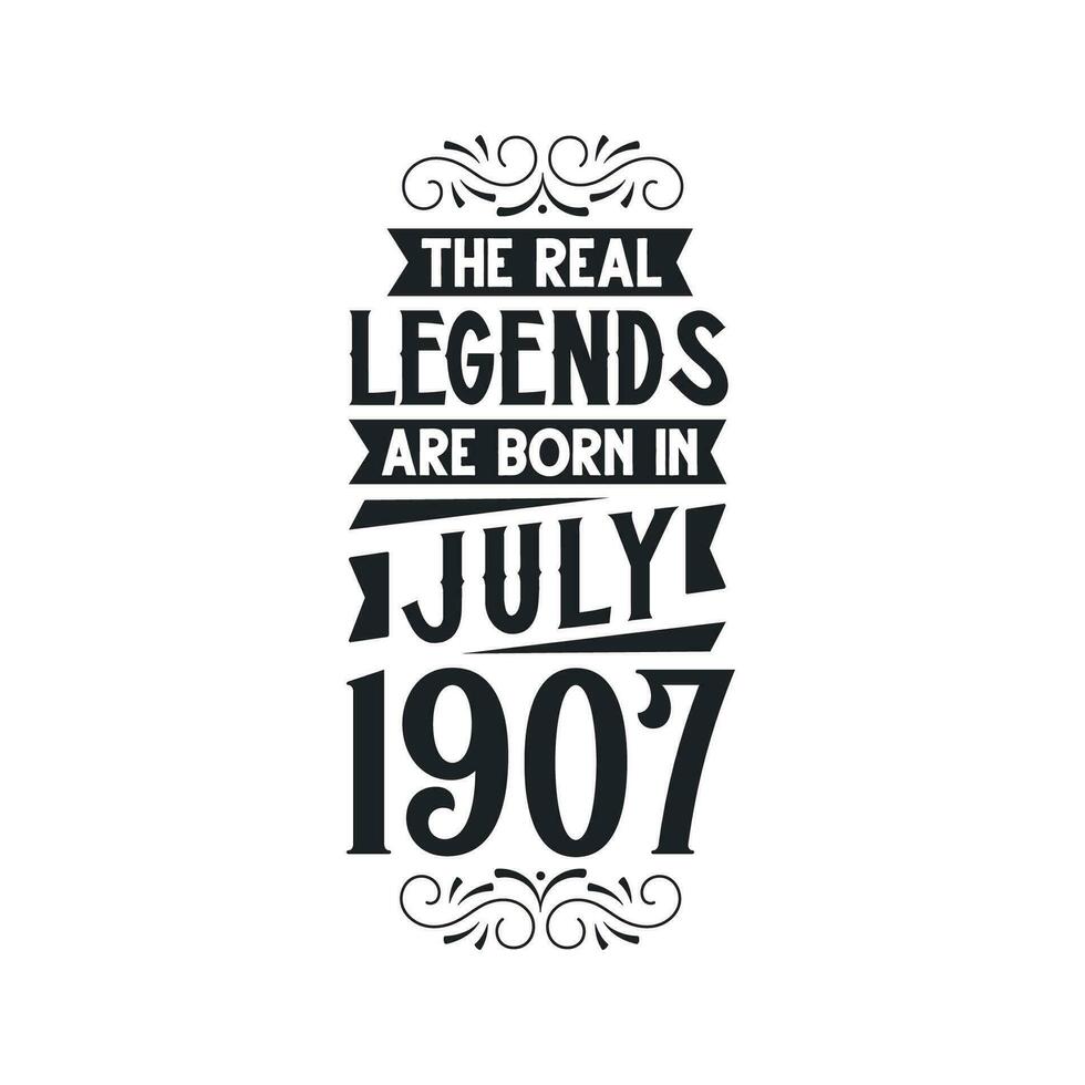 född i juli 1907 retro årgång födelsedag, verklig legend är född i juli 1907 vektor