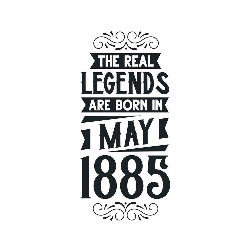 född i Maj 1885 retro årgång födelsedag, verklig legend är född i Maj 1885 vektor