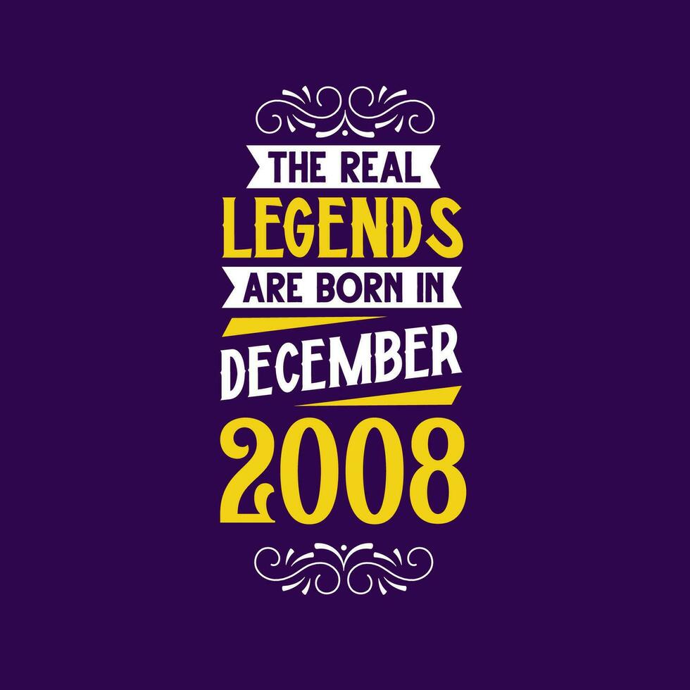 de verklig legend är född i december 2008. född i december 2008 retro årgång födelsedag vektor