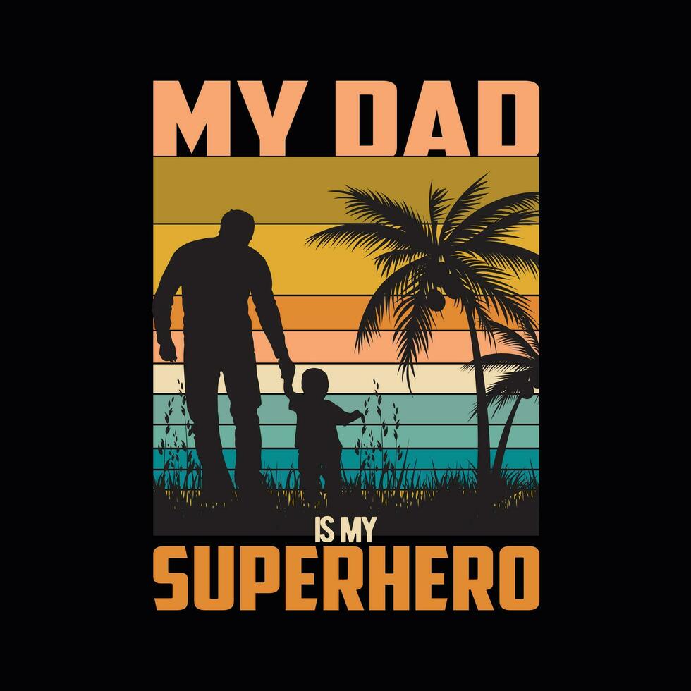 min pappa är min super hjälte, kreativ fäder dag t-shirt design. vektor