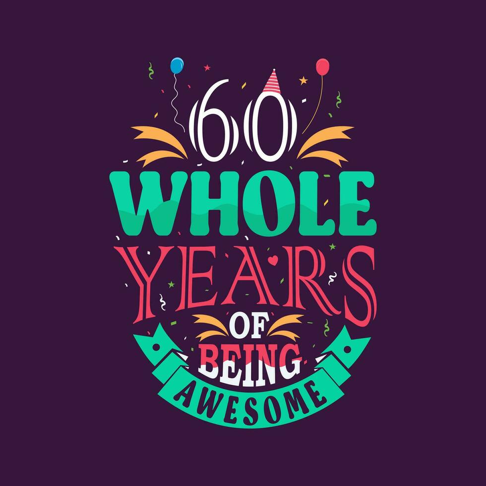60 hela år av varelse grymt bra. 60:e födelsedag, 60:e årsdag text vektor