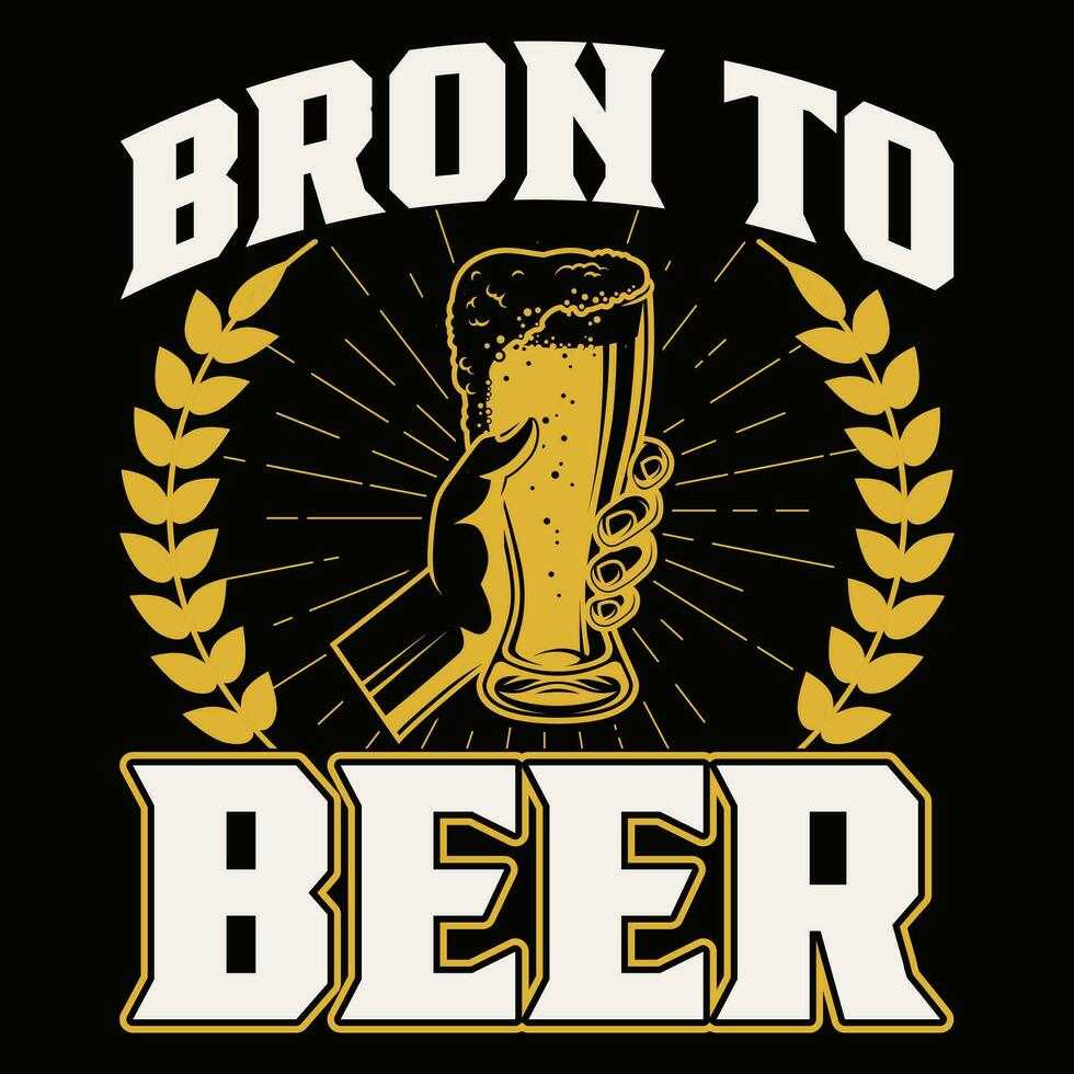 geboren zu Bier T-Shirt Design Vektor