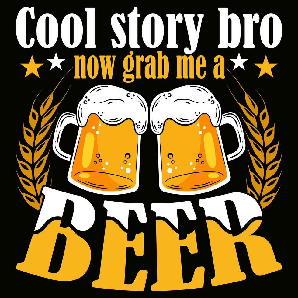 cool Geschichte Bruder jetzt greifen mich ein Bier T-Shirt Design Vektor