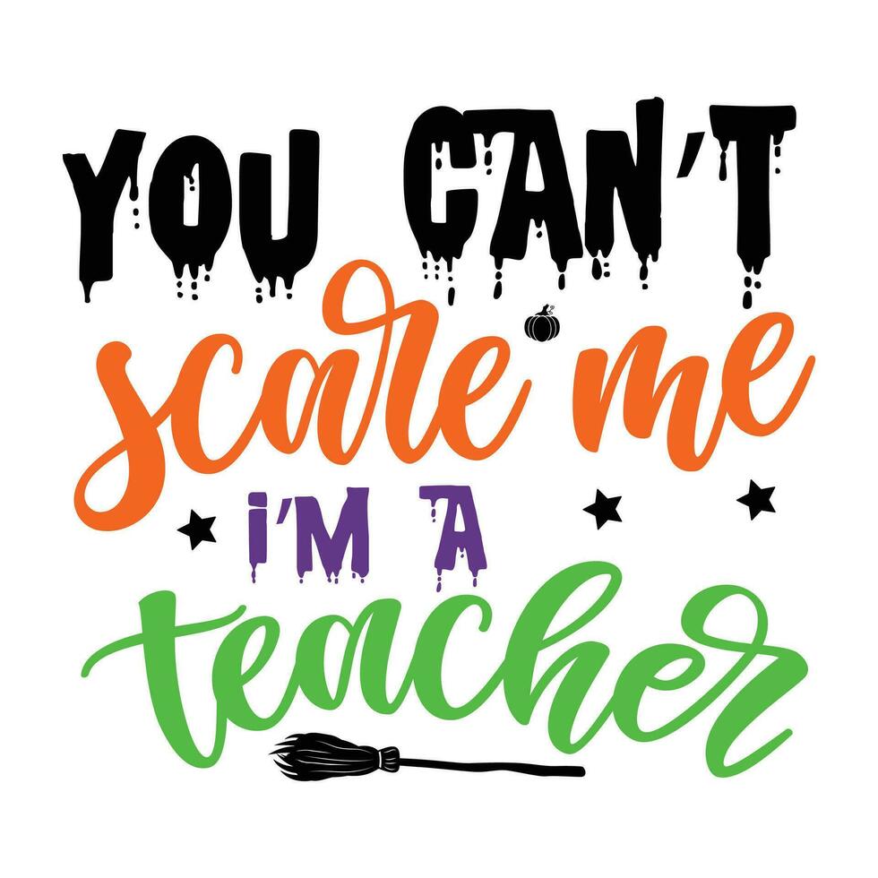 du kan inte skrämma mig jag är en lärare vektor