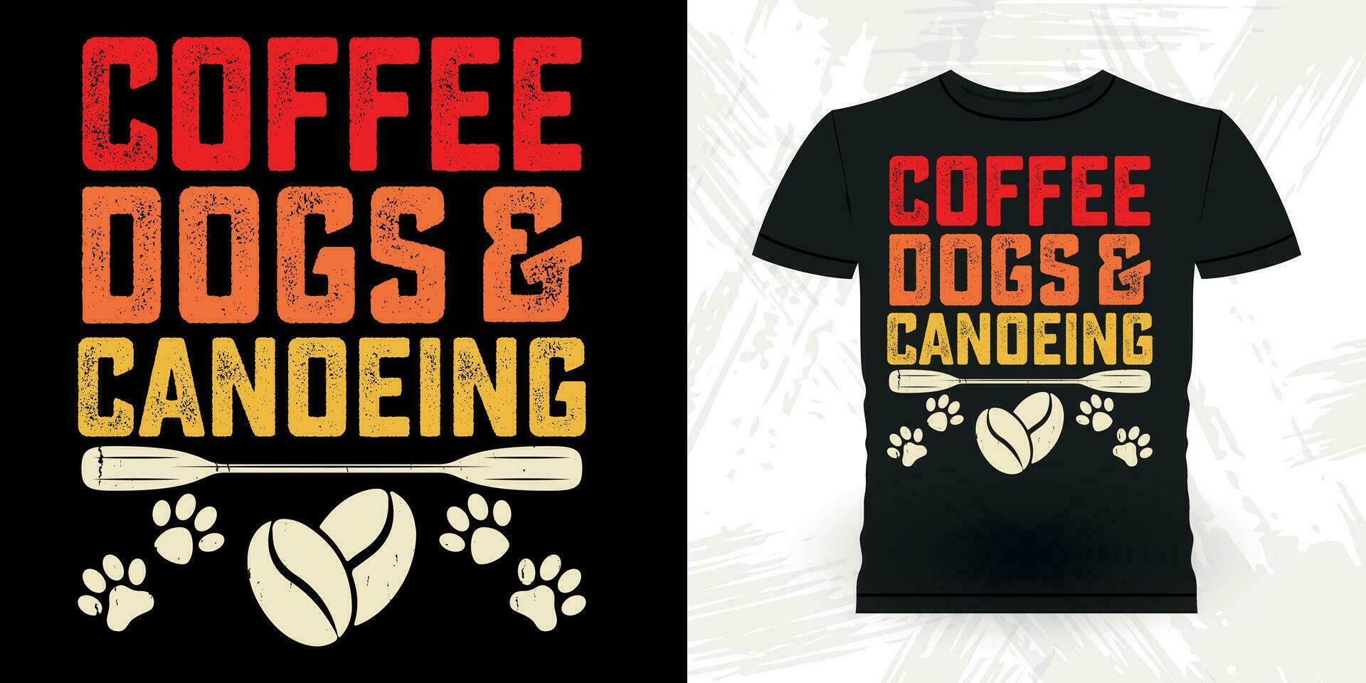 Kaffee Hunde und Kanusport komisch Paddeln Boot retro Jahrgang Kajak fahren T-Shirt Design vektor