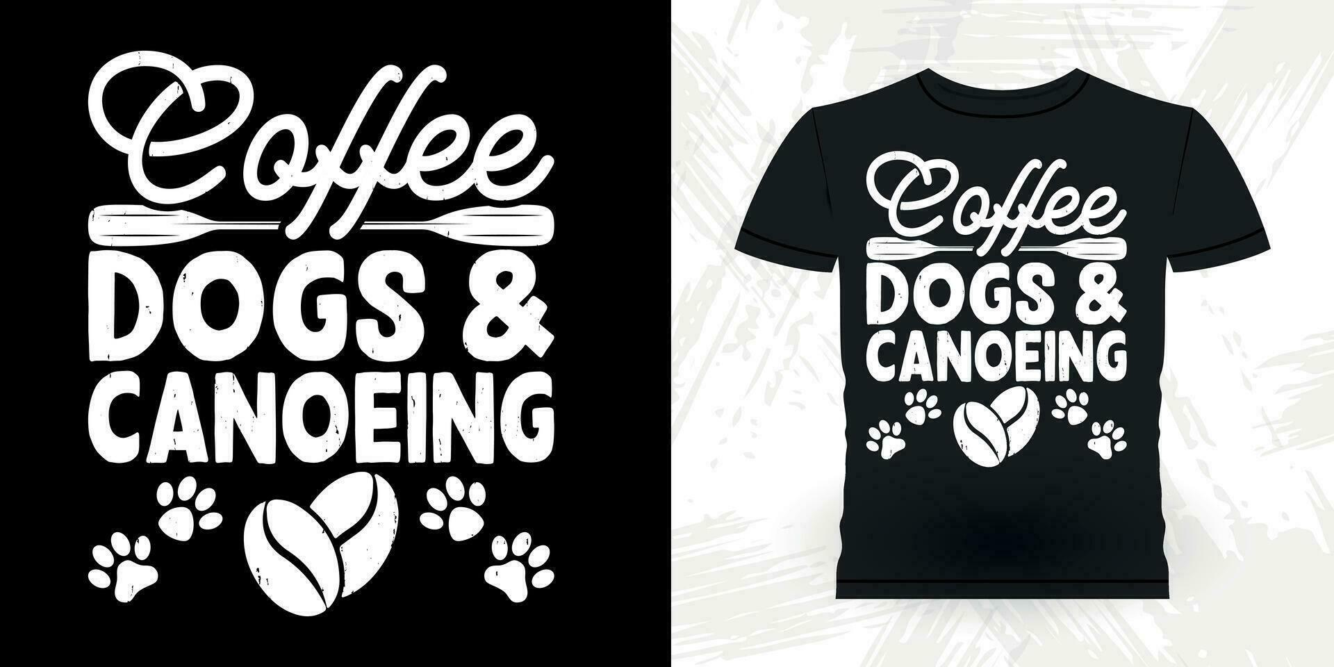 Kaffee Hunde und Kanusport komisch Paddeln Boot retro Jahrgang Kajak fahren T-Shirt Design vektor