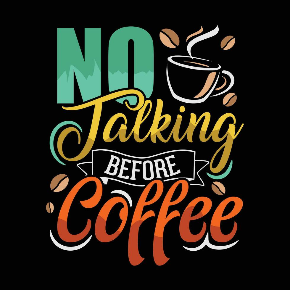Nein Talkie Vor Kaffee T-Shirt Design vektor