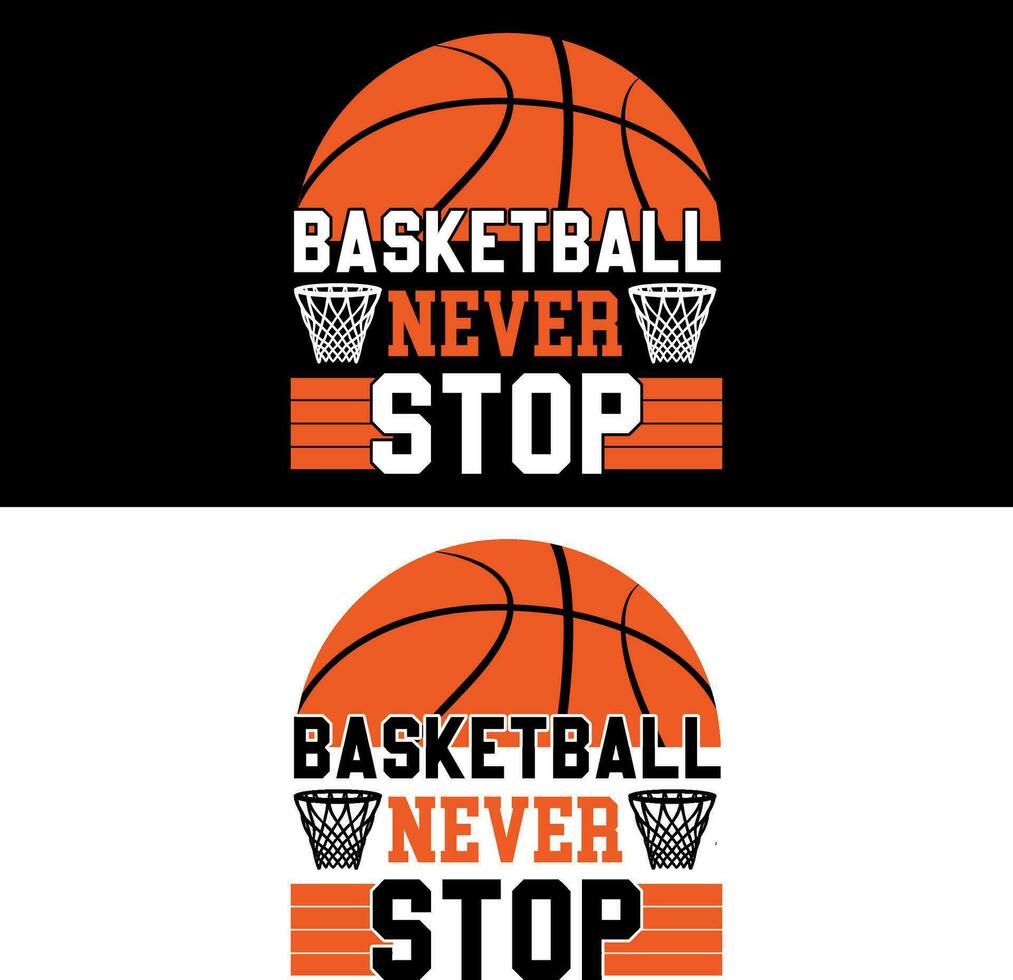 basketboll aldrig sluta. basketboll t-shirt design. vektor