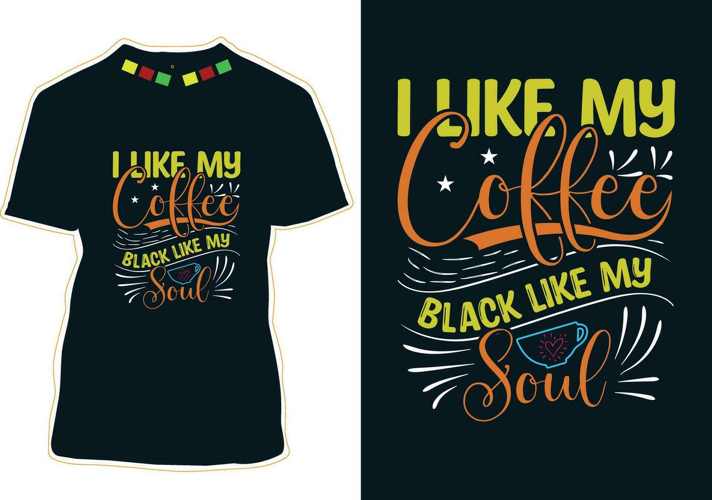 jag tycka om min kaffe svart tycka om min själ, internationell kaffe dag t-shirt design vektor