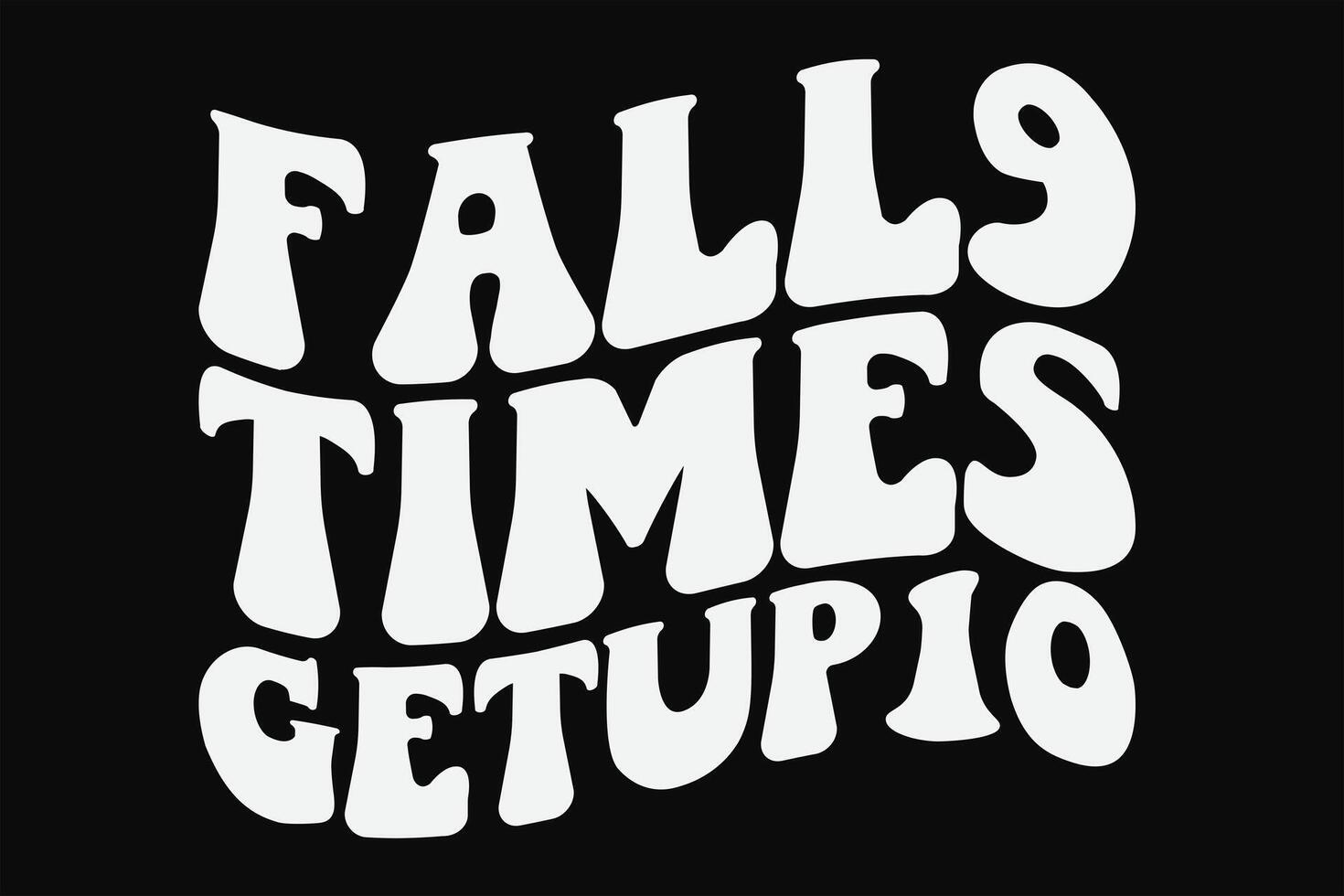 fallen 9 mal aufstehen 10 komisch groovig wellig fallen Herbst T-Shirt Design vektor