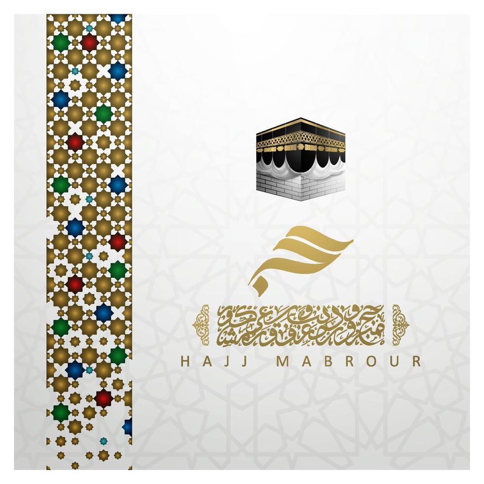 Hajj Mabrour Grußkarte islamisches Blumenmuster-Vektordesign mit arabischer Kalligraphie, Kaaba und Halbmond vektor