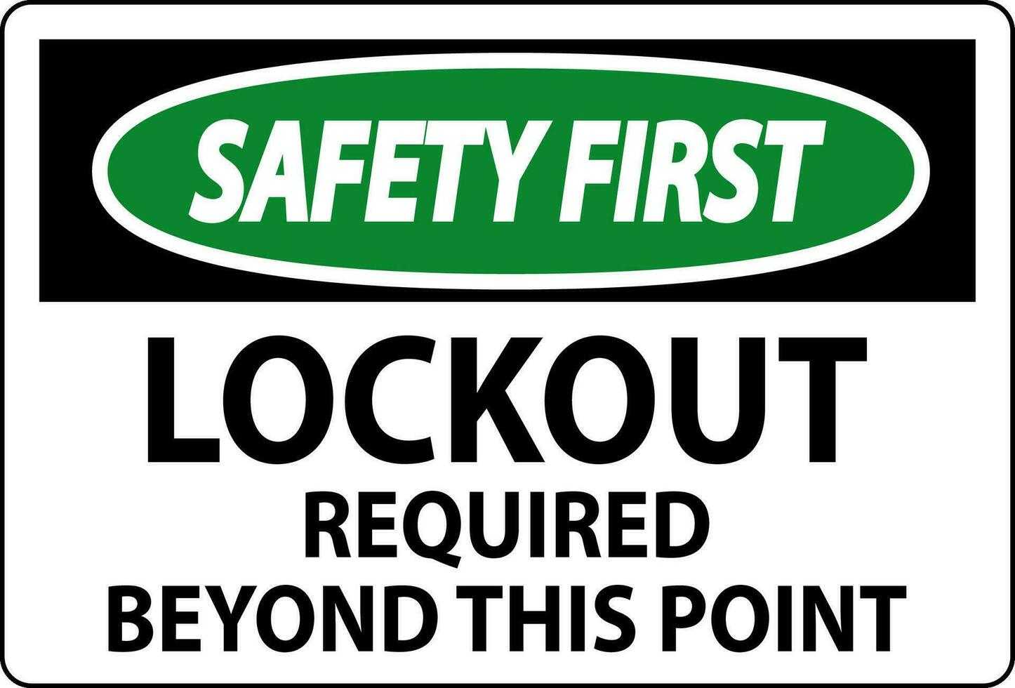 säkerhet först tecken, lockout nödvändig bortom detta punkt vektor