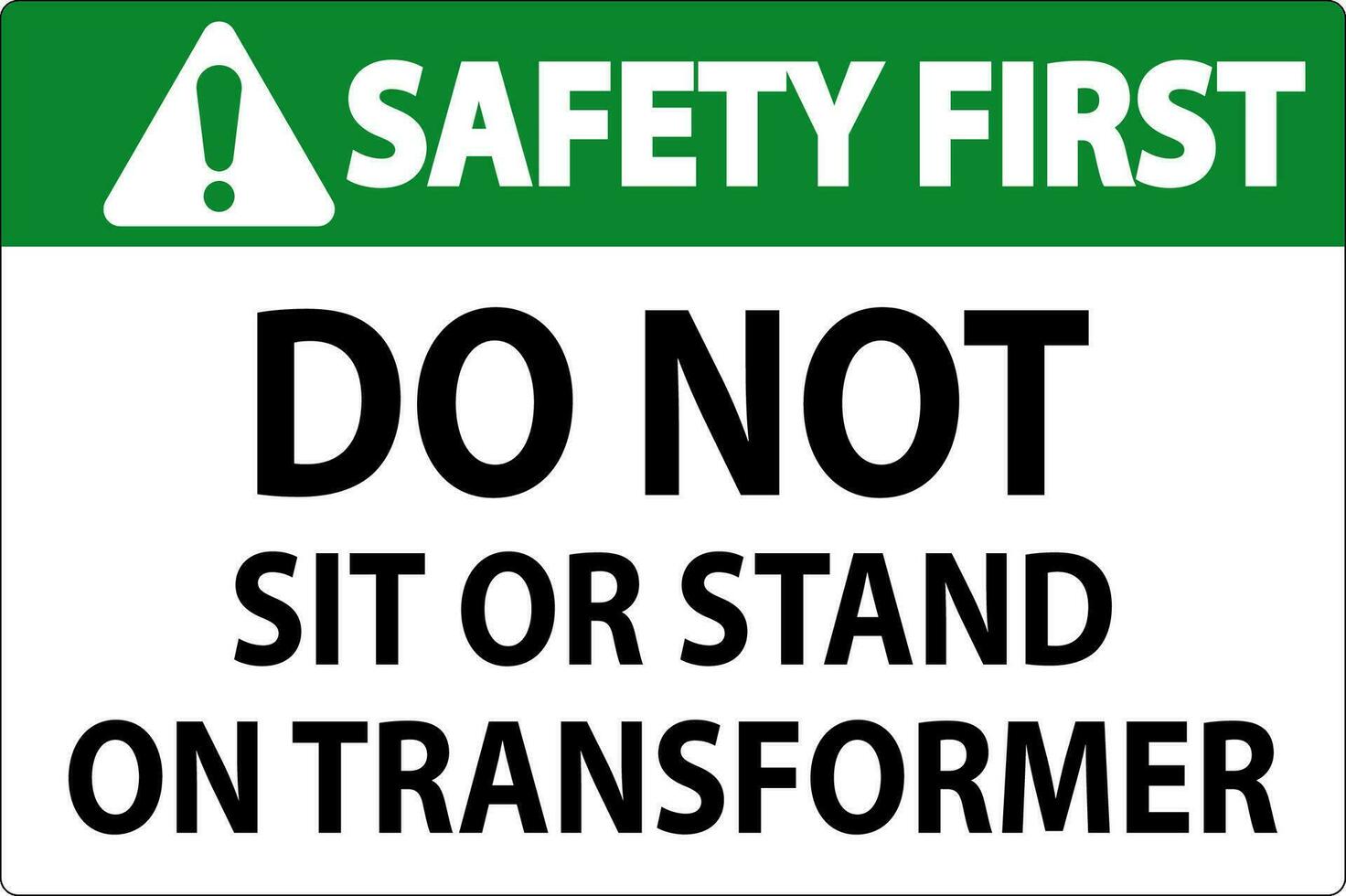 Sicherheit zuerst Zeichen - - tun nicht sitzen oder Stand auf Transformator vektor