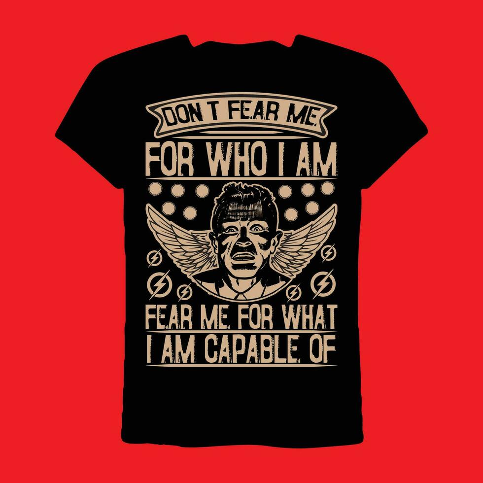 inte rädsla mig för vem jag am rädsla mig för Vad jag am kapabel av t-shirt vektor
