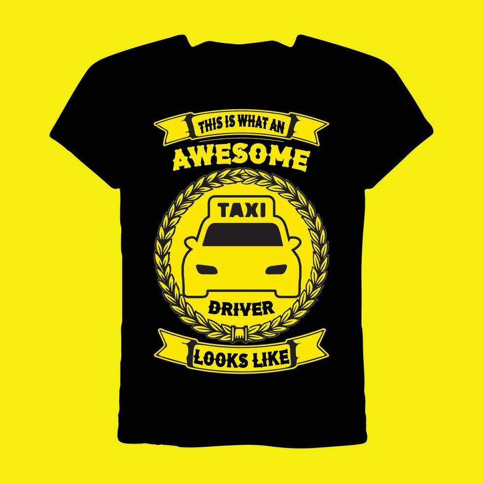 detta är Vad ett grymt bra taxi förare utseende tycka om t-shirt vektor